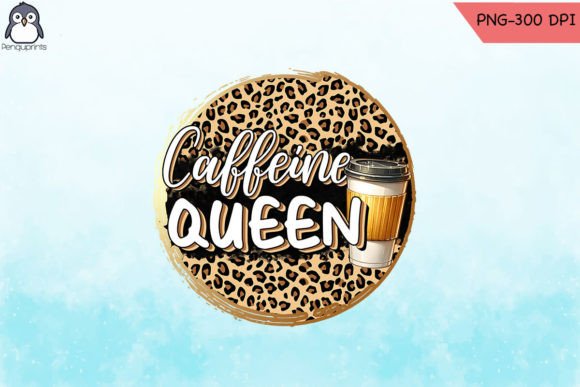 Download Caffeine Queen Funny Mom Sublimation PNG - Funny Collection