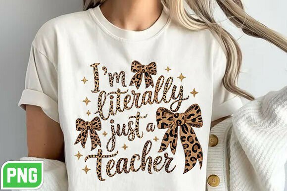 Download I'm Literally Just a Teacher PNG - Premium Resources